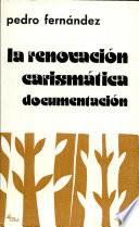 Libro La renovación carismática. Documentación pontificia, episcopal y teológica