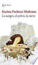 Libro La sangre, el polvo, la nieve