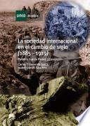 Libro La sociedad internacional en el cambio de siglo (1885-1919)