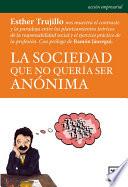 Libro La sociedad que no queria se anónima