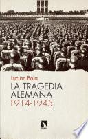 Libro La tragedia alemana, 1914-1945