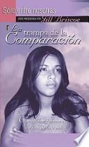 Libro La Trampa de la Comparacion: Como Celebrar la Manera en Que Dios Me Ha Creado