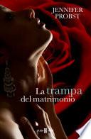 Libro La trampa del matrimonio (Casarse con un millonario 2)