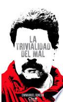 Libro La trivialidad del mal