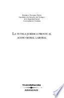 Libro La tutela jurídica frente al acoso moral laboral