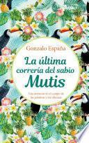 Libro La última correría del sabio Mutis