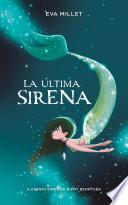 Libro La última sirena. Premio Boolino 2018 / The Last Mermaid. Boolino 2018 Award