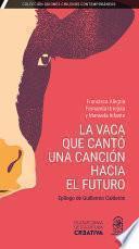 Libro La vaca que cantó una canción hacia el futuro