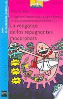 Libro La venganza de los repugnantes mocorobots