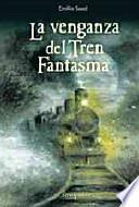 Libro La venganza del tren fantasma / The ghost train Revenge