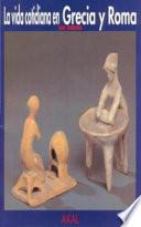Libro La vida cotidiana en Grecia y Roma