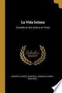 Libro La Vida Intima: Comedia En DOS Actos Y En Prosa