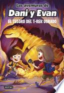 Libro Las aventuras de Dani y Evan 5. El tesoro del T-Rex dorado