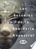 Libro Las escuelas de la sabiduría ancestral