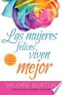 Libro Las mujeres felices viven mejor