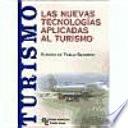 Libro Las nuevas tecnologías aplicadas al sector turístico