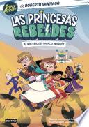 Libro Las Princesas Rebeldes 2. El misterio del palacio invisible