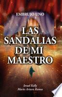 Libro Las sandalias de mi maestro: El embrujo uno