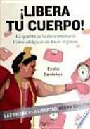 Libro Libera tu cuerpo