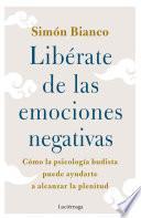 Libro Libérate de las emociones negativas