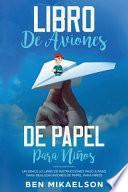 Libro Libro de Aviones de Papel Para Niños
