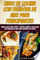 Libro Libro de Cocina con Freidora de Aire para Principiantes