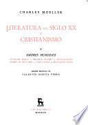 Libro Literatura del siglo XX [i.e. veinte] y cristianismo: Amores humanos: Françoise Sagan, Bertolt Brecht, Saint-Exupéry, Simone de Beauvoir, Paul Valéry, Saint-John Perse