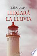 Libro Llegará la lluvia