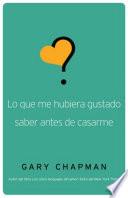 Libro Lo Que Me Hubiera Gustado Saber Antes de Casarme