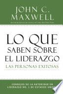 Libro Lo que saben sobre el liderazgo las personas exitosas