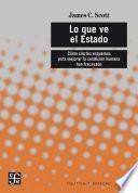 Libro Lo que ve el Estado