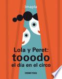 Libro Lola y Peret: tooodo el día en el circo