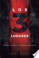 Libro Los 3 Lugares / Three Areas: Donde Satanás Te Quiere Maldecir.