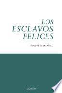 Libro Los esclavos felices