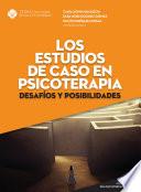 Libro Los estudios de caso en psicoterapia: desafíos y posibilidades