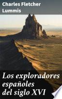 Libro Los exploradores españoles del siglo XVI