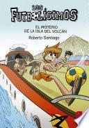 Libro Los Futbolísimos 18. El misterio de la isla del volcán