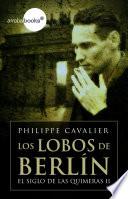 Libro Los lobos de Berlín (El siglo de las quimeras II)