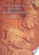 Libro Los orígenes del poder en Mesoamérica