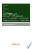 Libro Los préstamos de la ley reguladora de los contratos de crédito inmobiliario y sus garantías