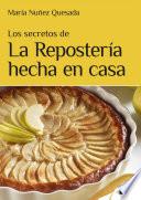 Libro Los secretos de la repostería hecha en casa