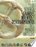 Libro Los setenta grandes inventos y descubrimientos del mundo antiguo