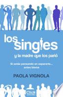 Libro Los singles y la madre que los parió