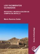 Libro Los yacimientos olvidados: registro y musealización de campos de batalla