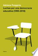 Libro Luchas por una democracia educativa (1995-2018)