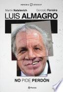 Libro Luis Almagro. No pide perdón
