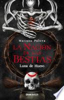 Libro Luna de hueso. La nación de las bestias 3