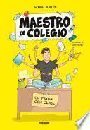 Libro Maestro de colegio. Un profe con clase