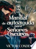 Libro Manual de autoayuda para Señores Oscuros