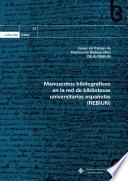 Libro Manuscritos bibliográficos en la red de bibliotecas universitarias españolas (REBIUN)